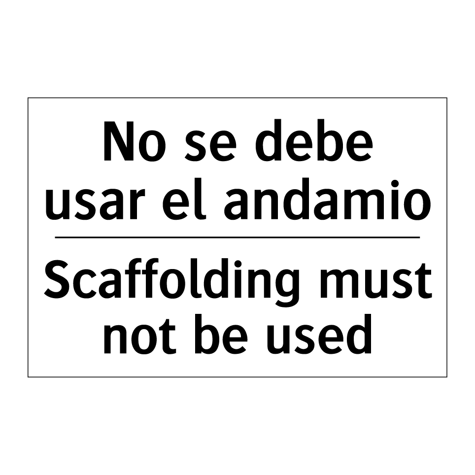 No se debe usar el andamio - Scaffolding must not be used