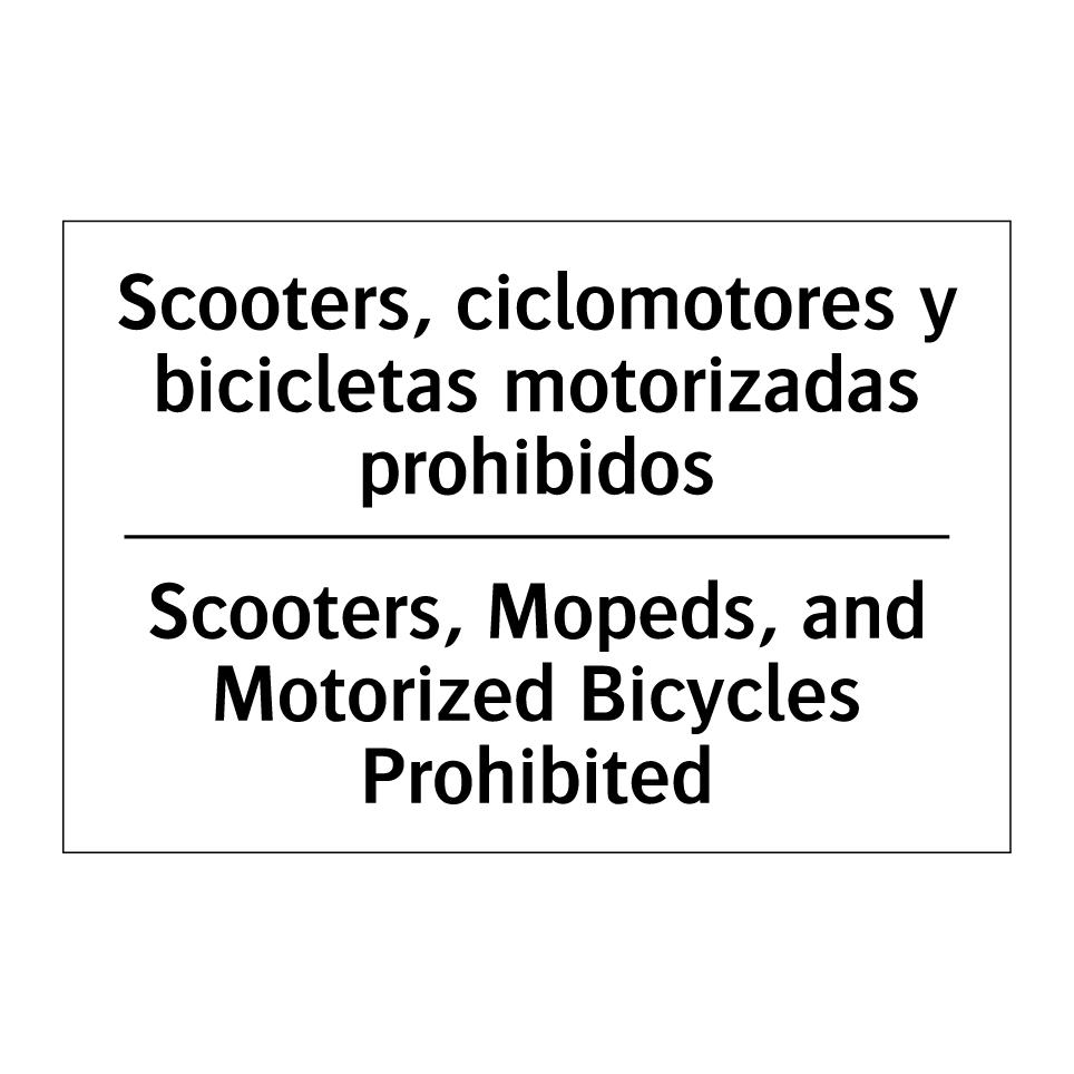 Scooters, ciclomotores y bicicletas motorizadas prohibidos - Scooters, Mopeds, and Motorized Bicycles Prohibited