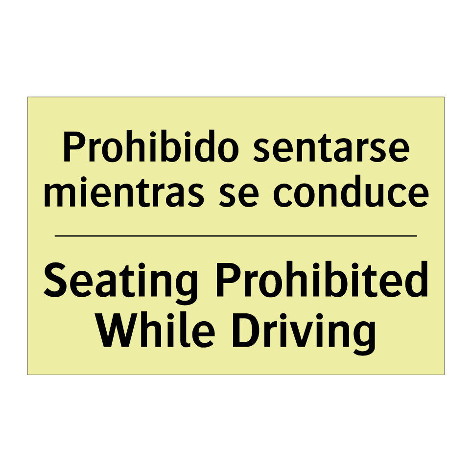 Prohibido sentarse mientras se conduce - Seating Prohibited While Driving