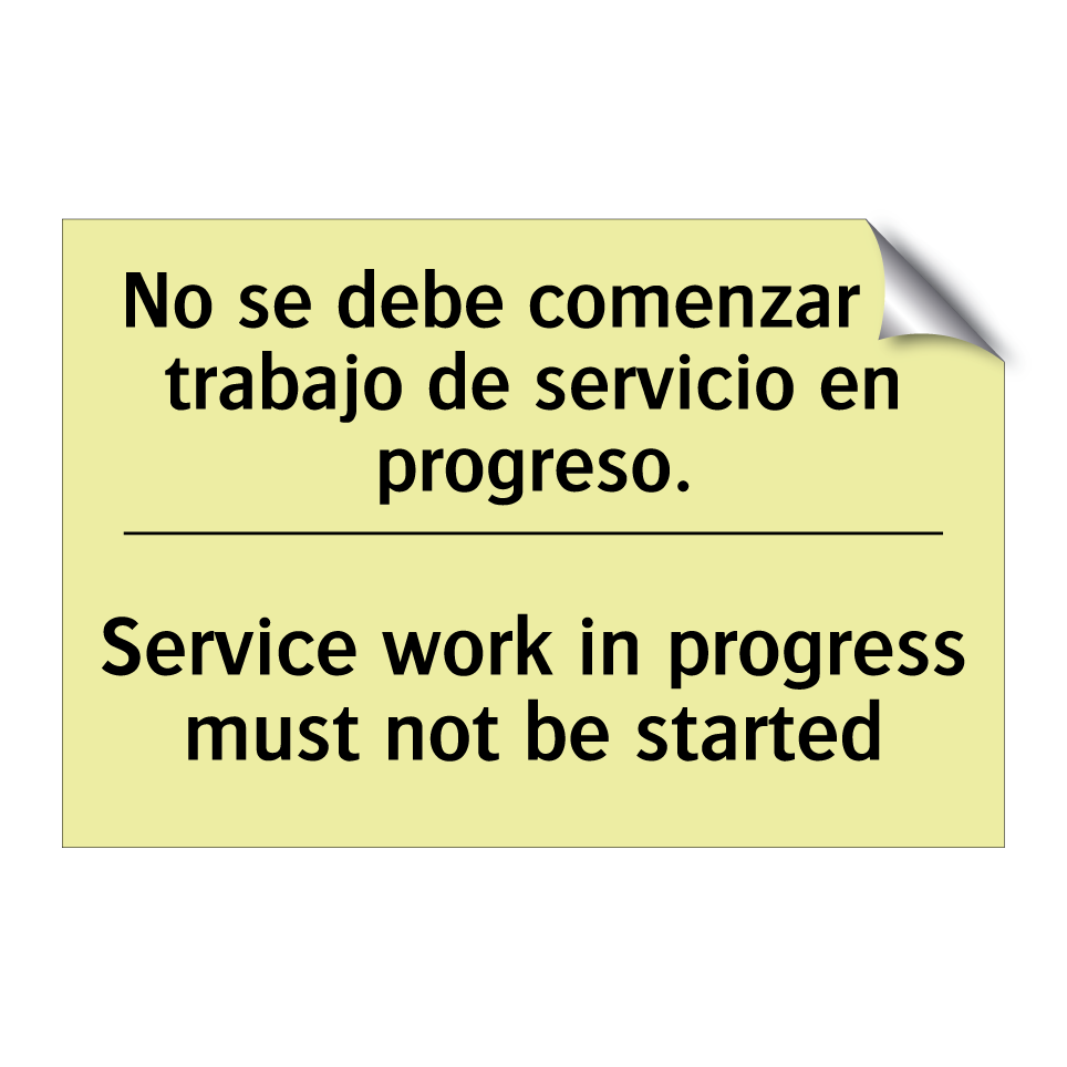 No se debe comenzar el trabajo de servicio en progreso. - Service work in progress must not be started
