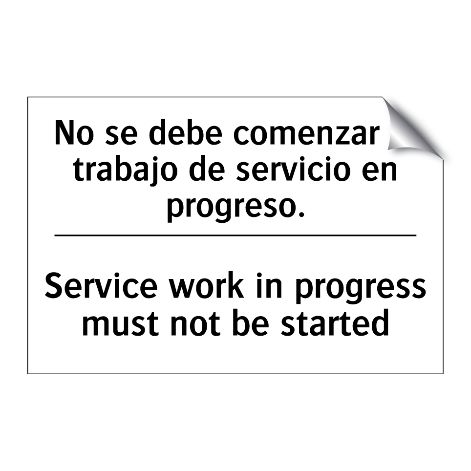 No se debe comenzar el trabajo de servicio en progreso. - Service work in progress must not be started