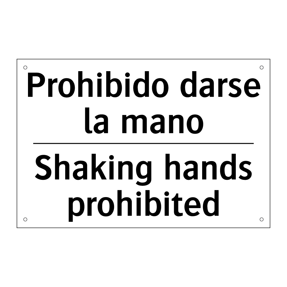 Prohibido darse la mano - Shaking hands prohibited