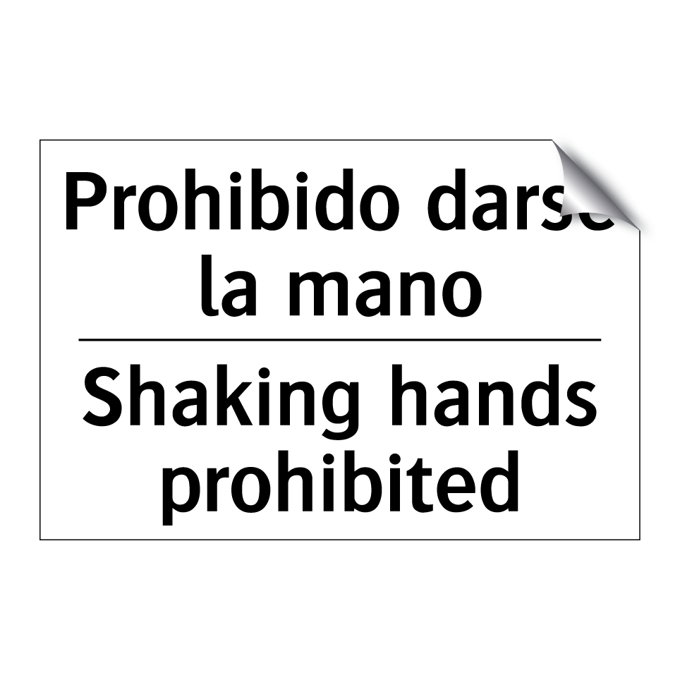 Prohibido darse la mano - Shaking hands prohibited