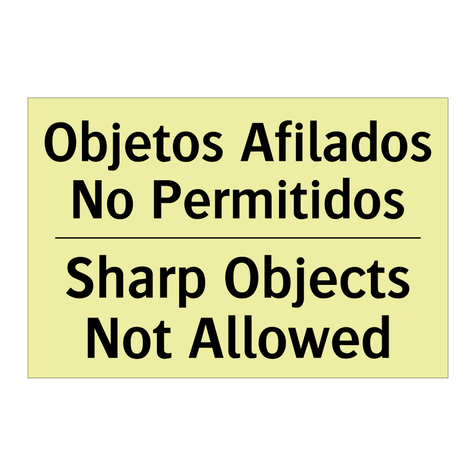 Objetos Afilados No Permitidos - Sharp Objects Not Allowed