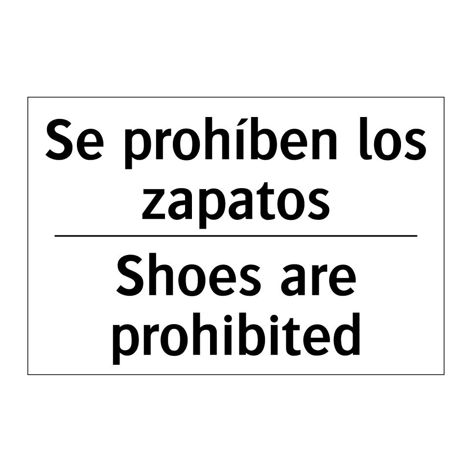 Se prohíben los zapatos - Shoes are prohibited