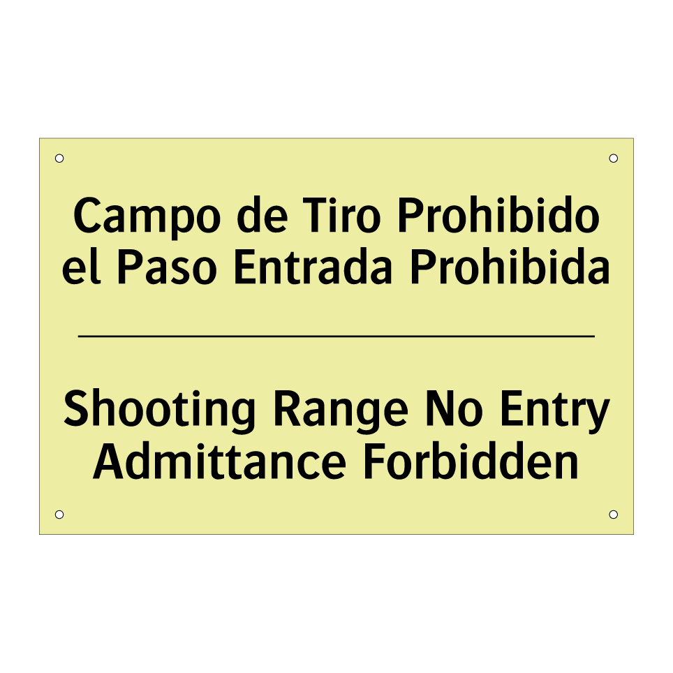 Campo de Tiro Prohibido el Paso Entrada Prohibida - Shooting Range No Entry Admittance Forbidden