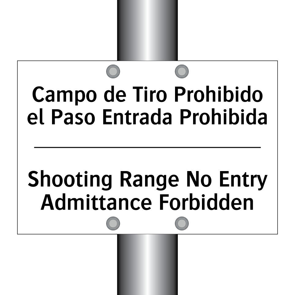 Campo de Tiro Prohibido el Paso Entrada Prohibida - Shooting Range No Entry Admittance Forbidden