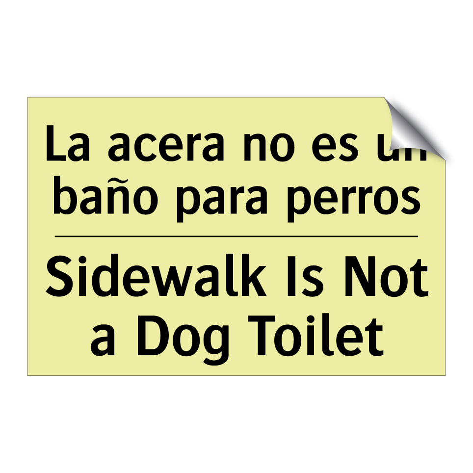 La acera no es un baño para perros - Sidewalk Is Not a Dog Toilet