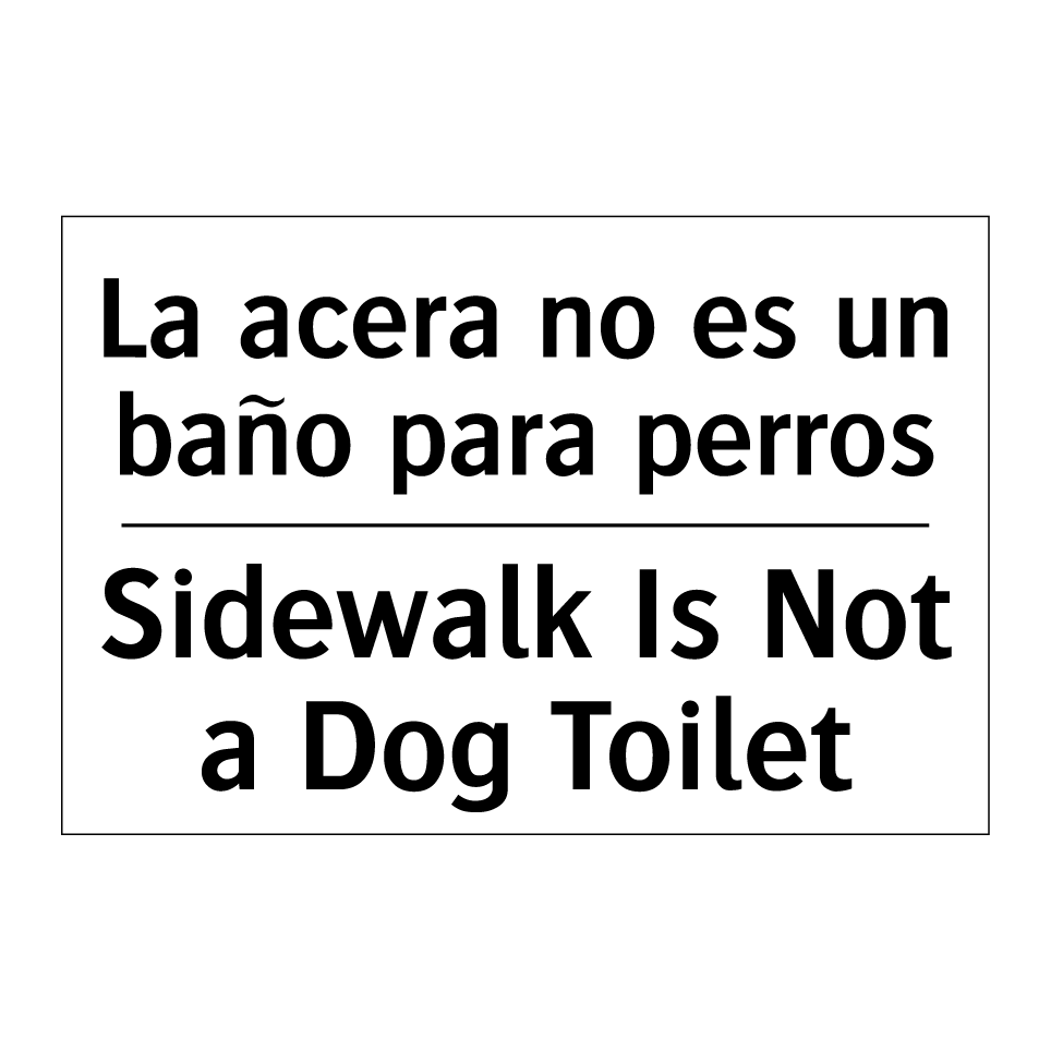 La acera no es un baño para perros - Sidewalk Is Not a Dog Toilet
