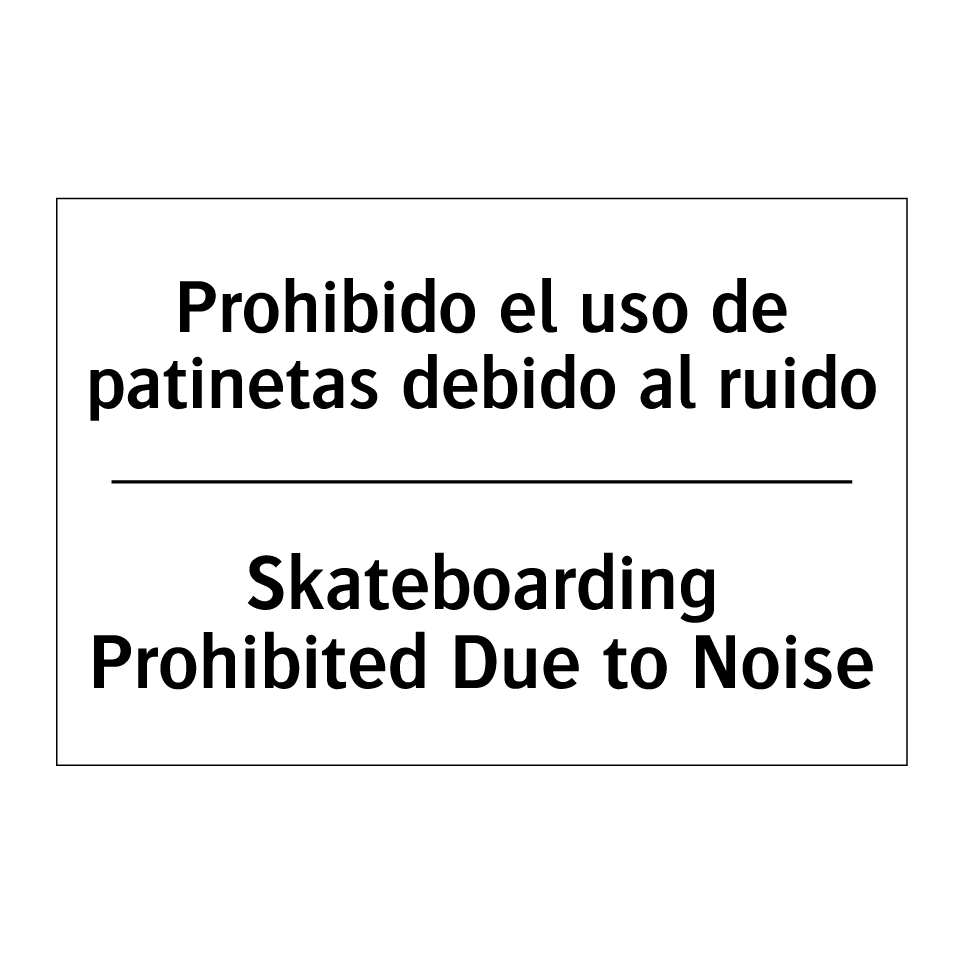 Prohibido el uso de patinetas debido al ruido - Skateboarding Prohibited Due to Noise