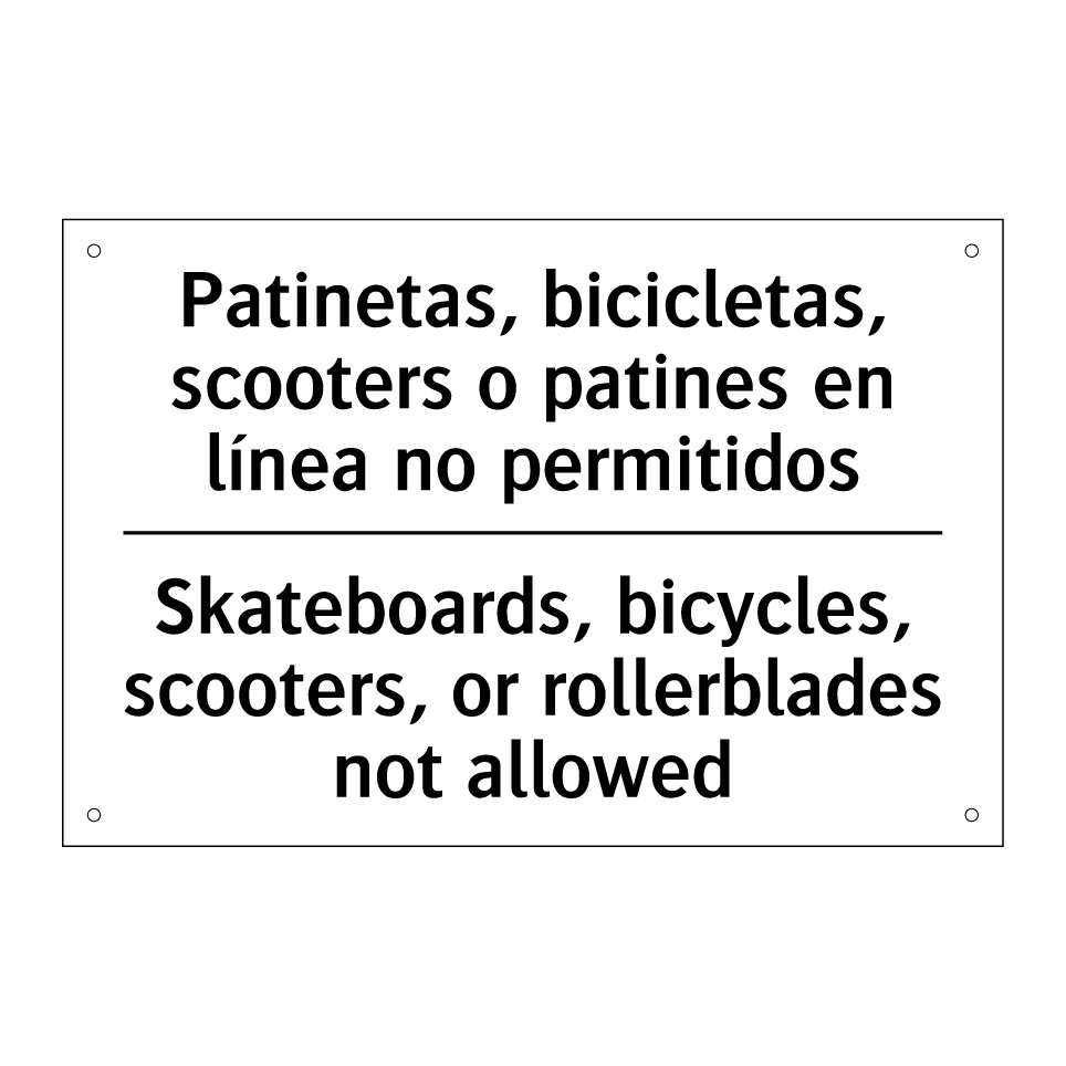 Patinetas, bicicletas, scooters o patines en línea no permitidos - Skateboards, bicycles, scooters, or rollerblades not allowed