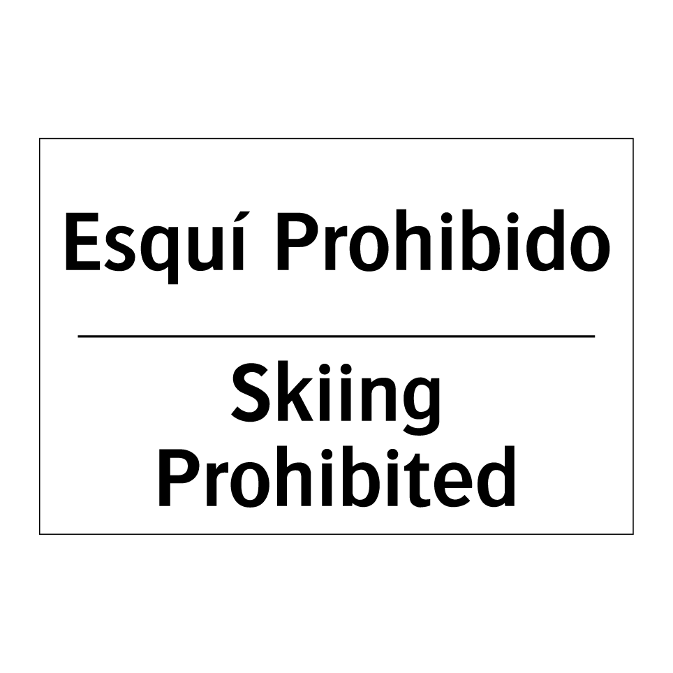 Esquí Prohibido - Skiing Prohibited