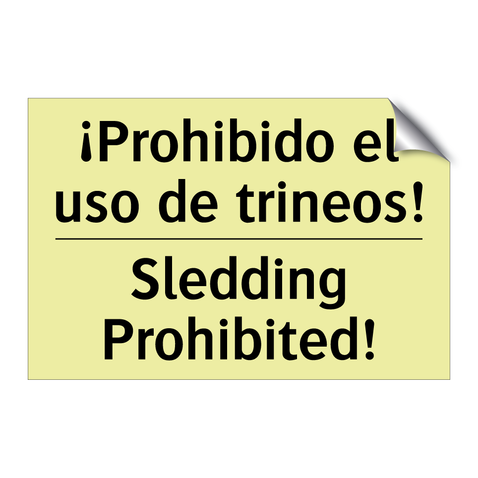 ¡Prohibido el uso de trineos! - Sledding Prohibited!
