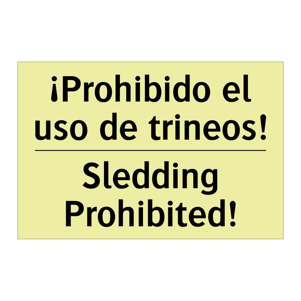 ¡Prohibido el uso de trineos! - Sledding Prohibited!