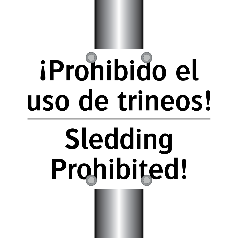 ¡Prohibido el uso de trineos! - Sledding Prohibited!
