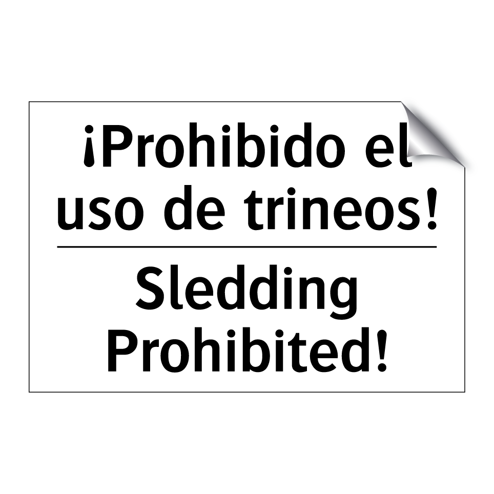¡Prohibido el uso de trineos! - Sledding Prohibited!