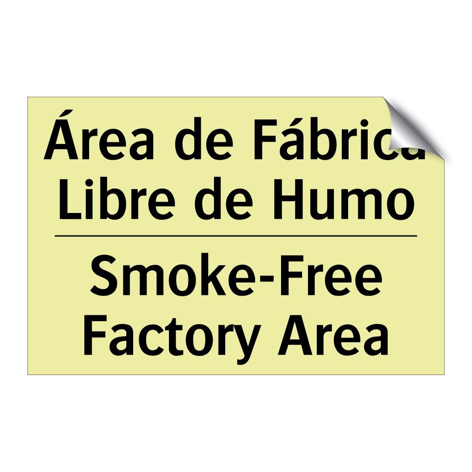 Área de Fábrica Libre de Humo - Smoke-Free Factory Area