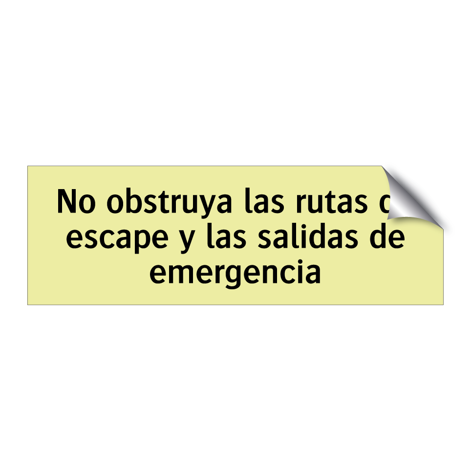 No obstruya las rutas de escape y las salidas de emergencia