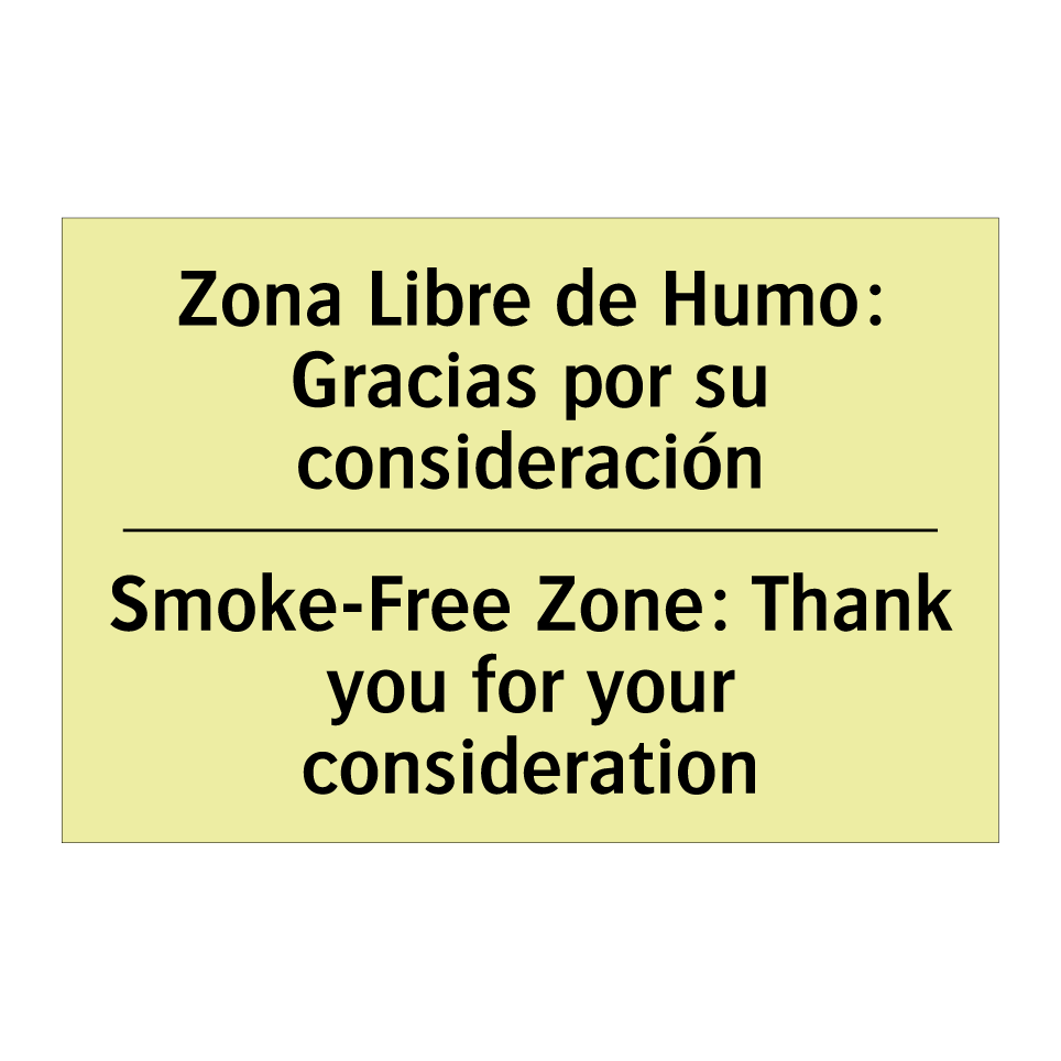 Zona Libre de Humo: Gracias por su consideración - Smoke-Free Zone: Thank you for your consideration