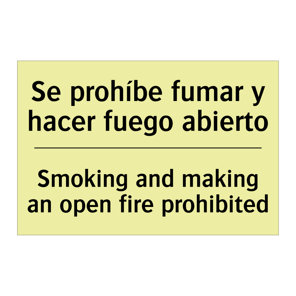 Se prohíbe fumar y hacer fuego abierto - Smoking and making an open fire prohibited