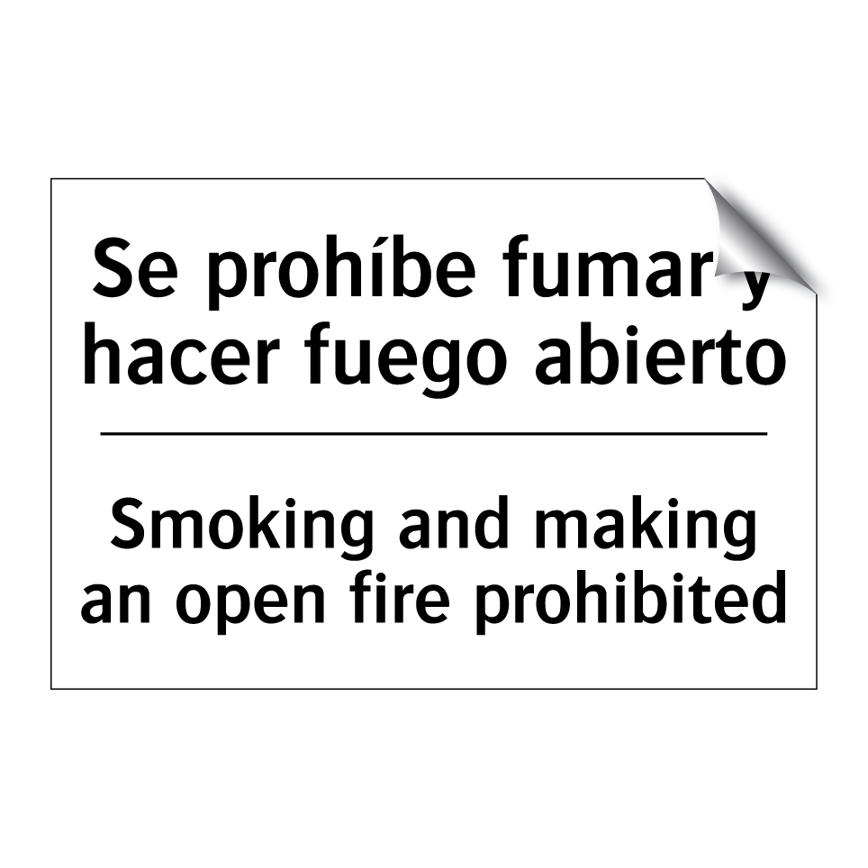 Se prohíbe fumar y hacer fuego abierto - Smoking and making an open fire prohibited