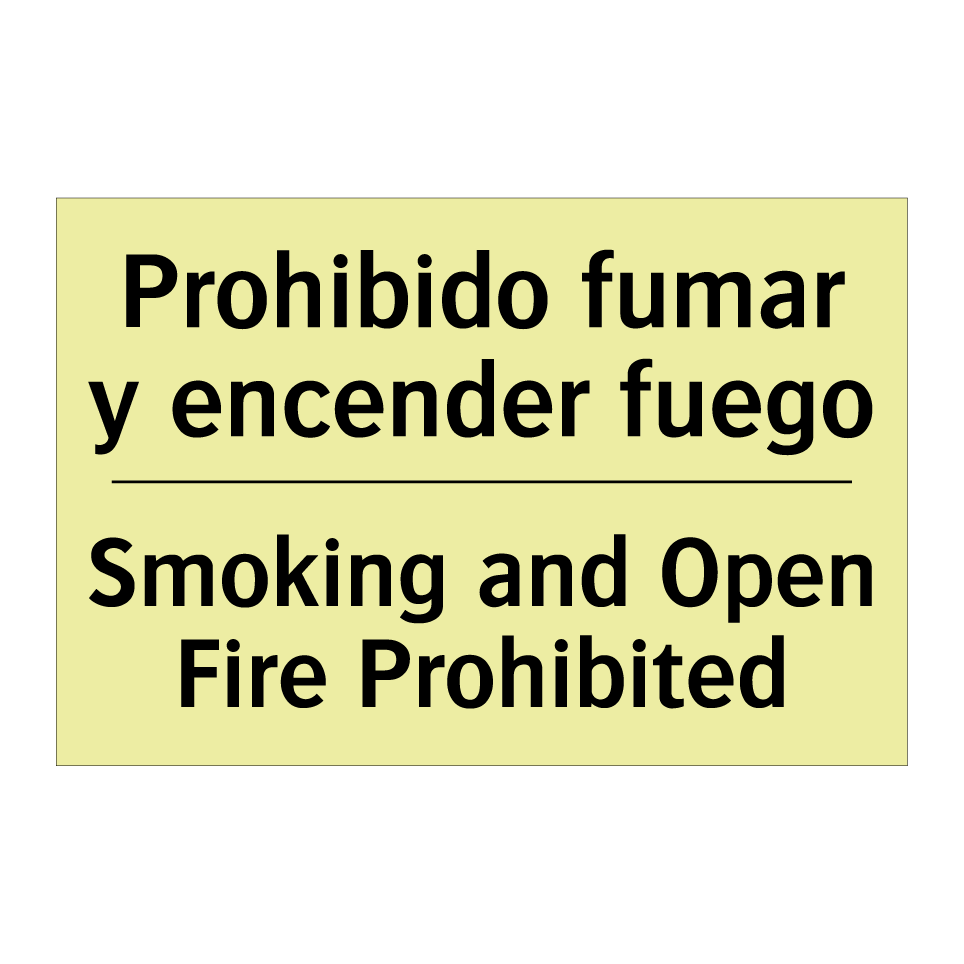 Prohibido fumar y encender fuego - Smoking and Open Fire Prohibited
