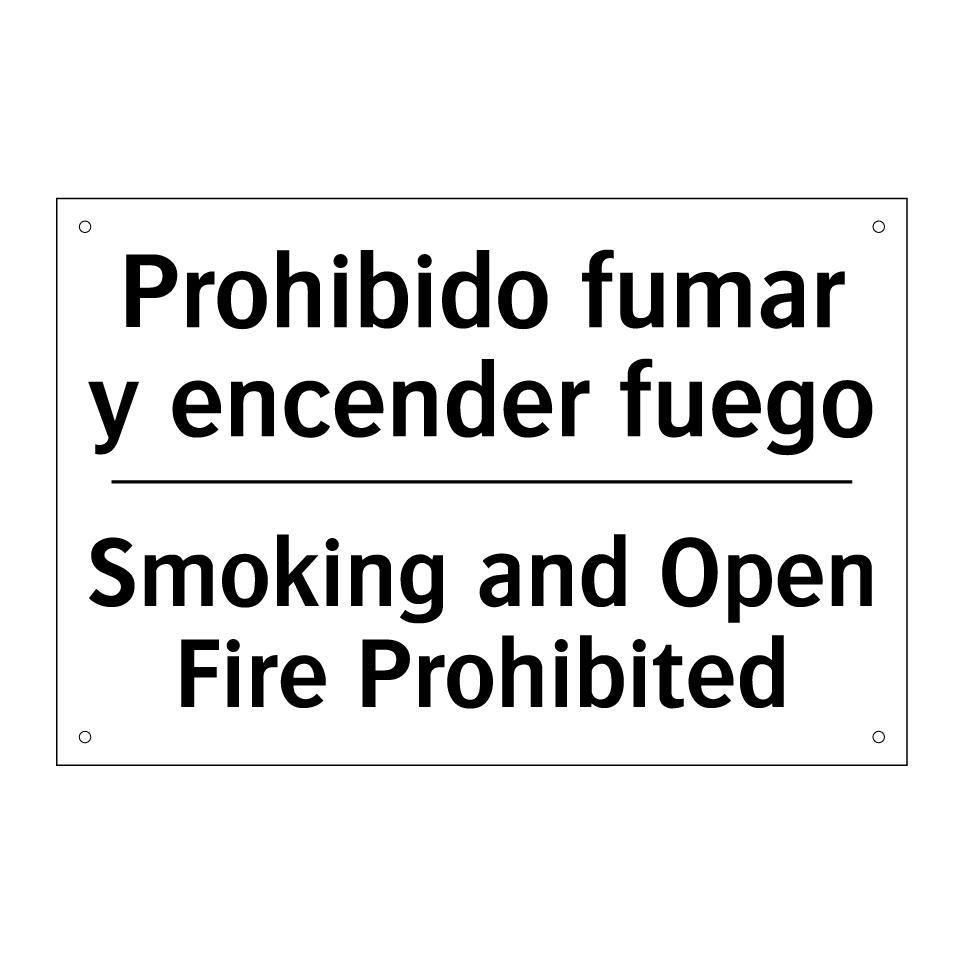 Prohibido fumar y encender fuego - Smoking and Open Fire Prohibited