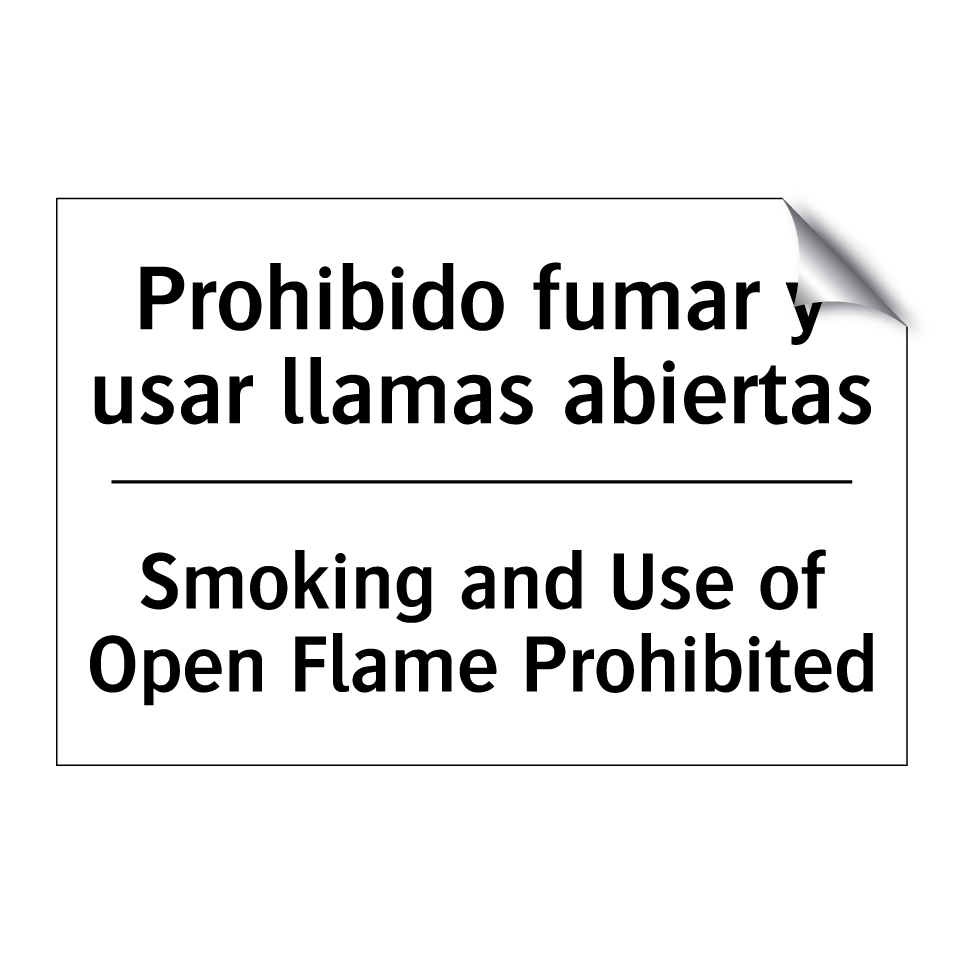 Prohibido fumar y usar llamas abiertas - Smoking and Use of Open Flame Prohibited