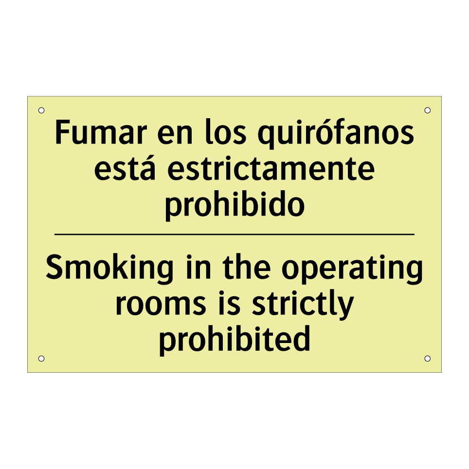 Fumar en los quirófanos está estrictamente prohibido - Smoking in the operating rooms is strictly prohibited