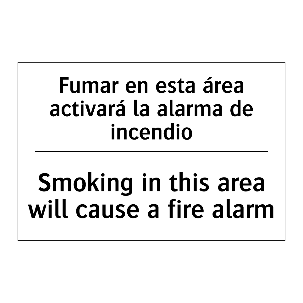 Fumar en esta área activará la alarma de incendio - Smoking in this area will cause a fire alarm