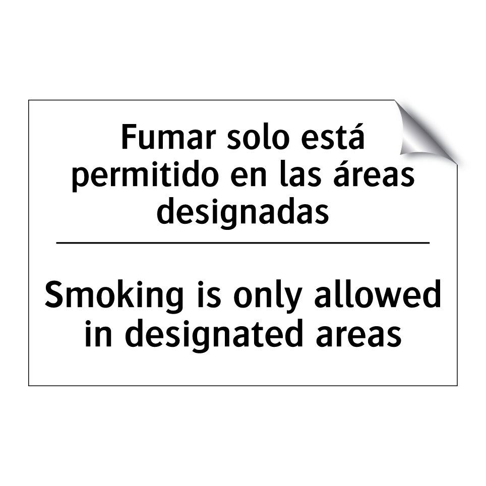 Fumar solo está permitido en las áreas designadas - Smoking is only allowed in designated areas