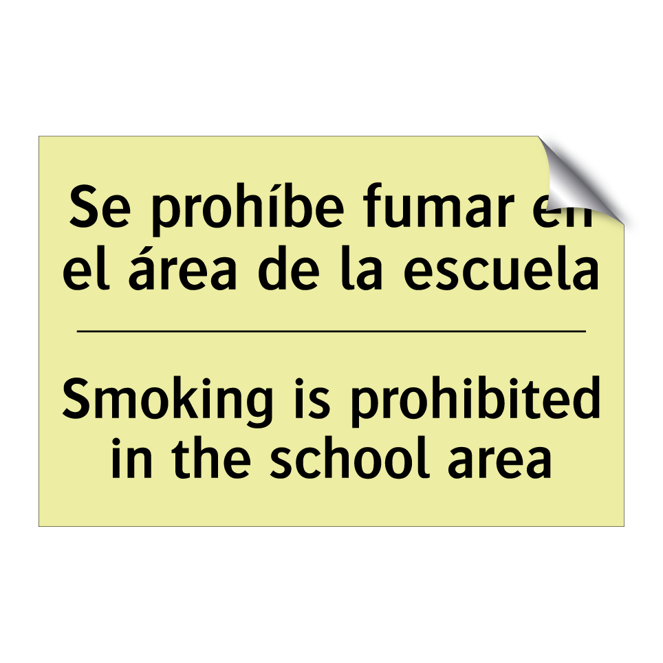 Se prohíbe fumar en el área de la escuela - Smoking is prohibited in the school area