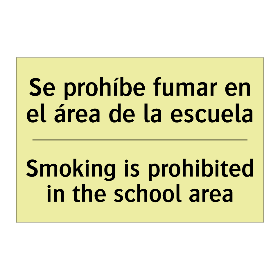 Se prohíbe fumar en el área de la escuela - Smoking is prohibited in the school area