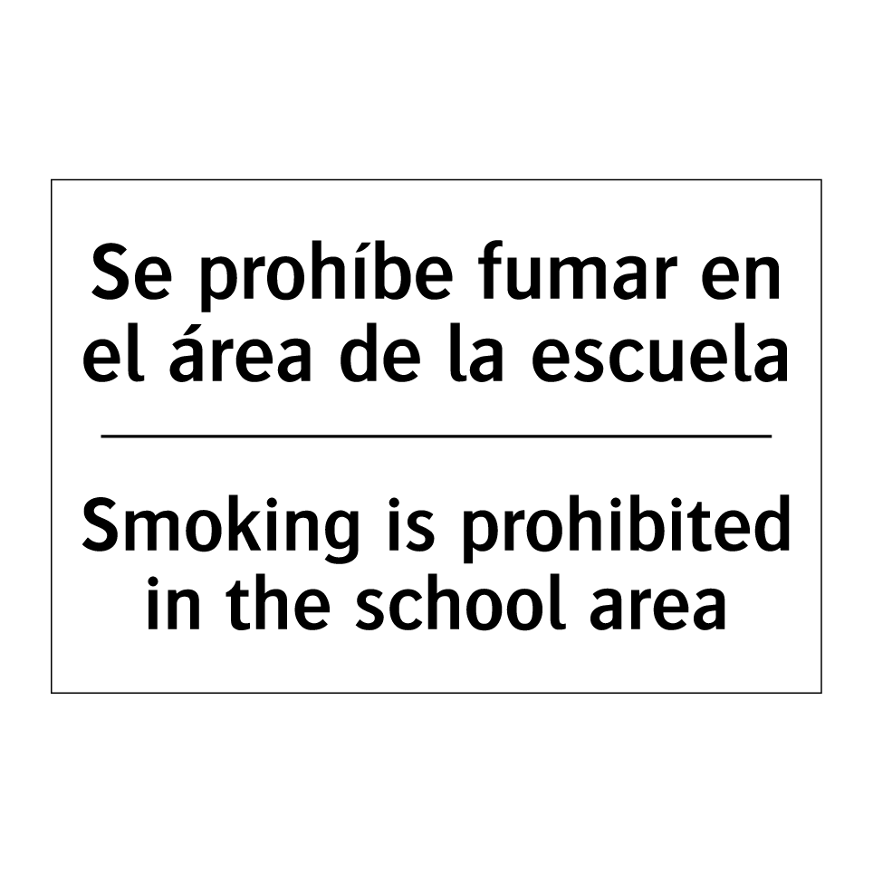 Se prohíbe fumar en el área de la escuela - Smoking is prohibited in the school area