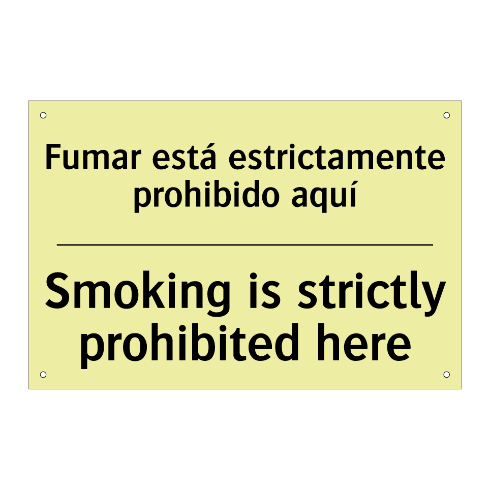 Fumar está estrictamente prohibido aquí - Smoking is strictly prohibited here