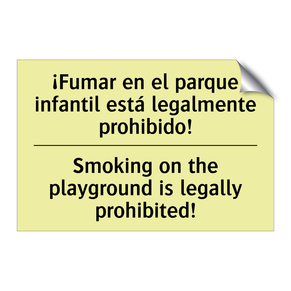 ¡Fumar en el parque infantil está legalmente prohibido! - Smoking on the playground is legally prohibited!