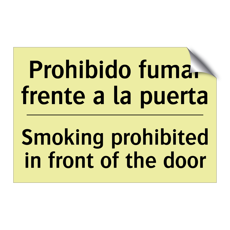 Prohibido fumar frente a la puerta - Smoking prohibited in front of the door