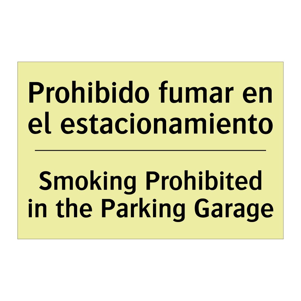 Prohibido fumar en el estacionamiento - Smoking Prohibited in the Parking Garage