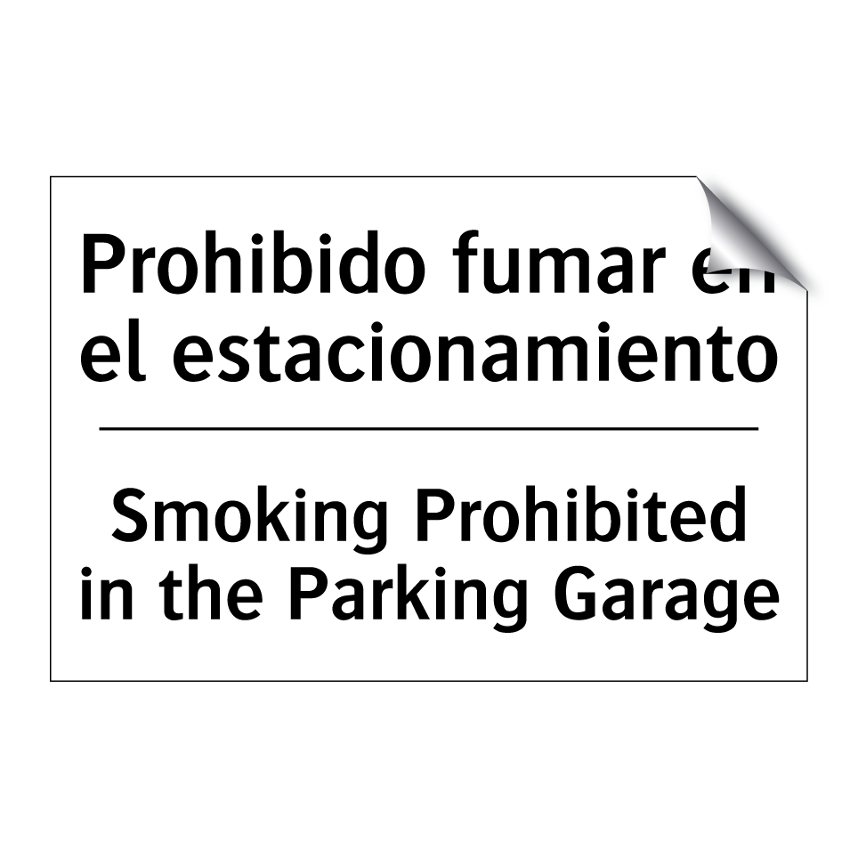 Prohibido fumar en el estacionamiento - Smoking Prohibited in the Parking Garage