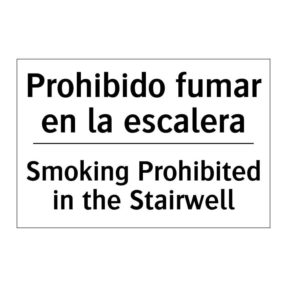 Prohibido fumar en la escalera - Smoking Prohibited in the Stairwell