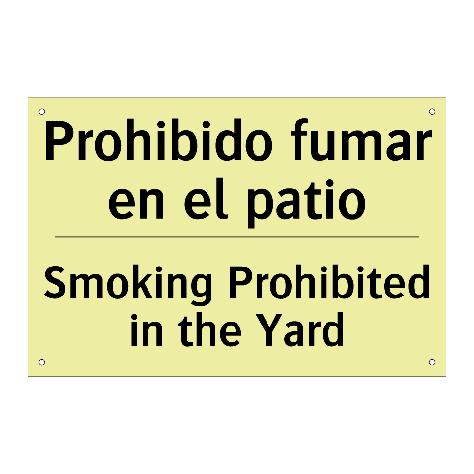 Prohibido fumar en el patio - Smoking Prohibited in the Yard