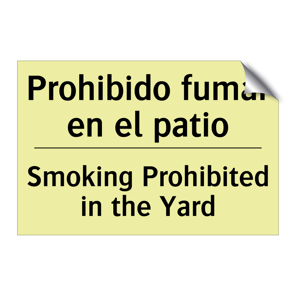 Prohibido fumar en el patio - Smoking Prohibited in the Yard
