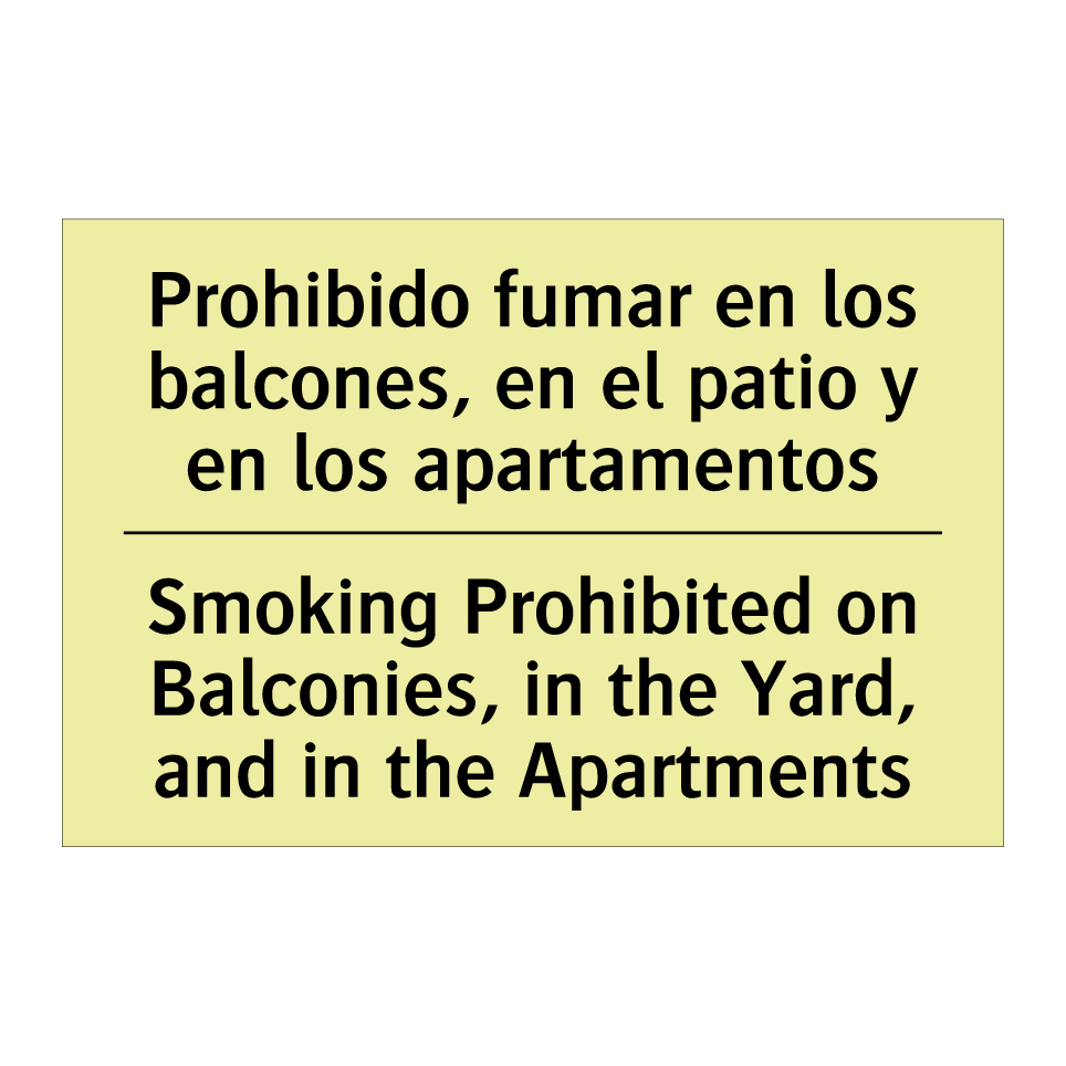 Prohibido fumar en los balcones, en el patio y en los apartamentos - Smoking Prohibited on Balconies, in the Yard, and in the Apartments