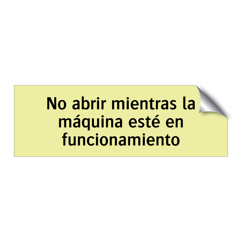 No abrir mientras la máquina esté en funcionamiento