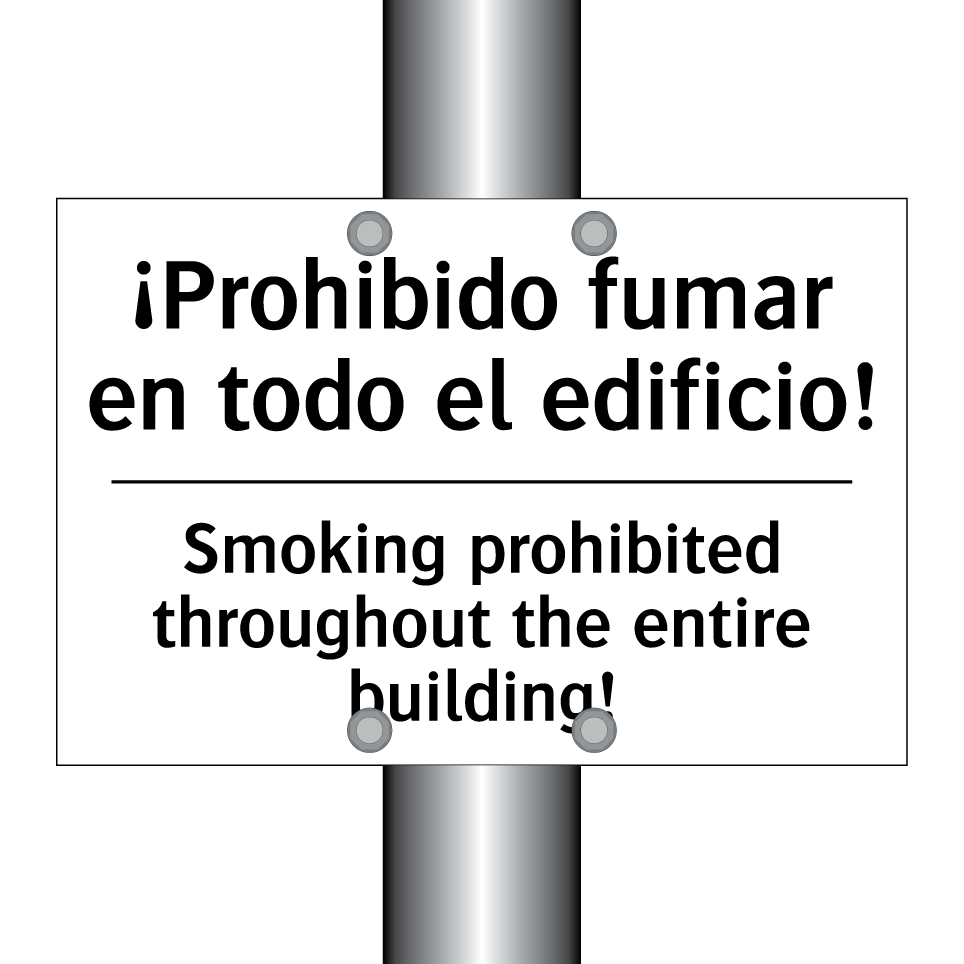 ¡Prohibido fumar en todo el edificio! - Smoking prohibited throughout the entire building!