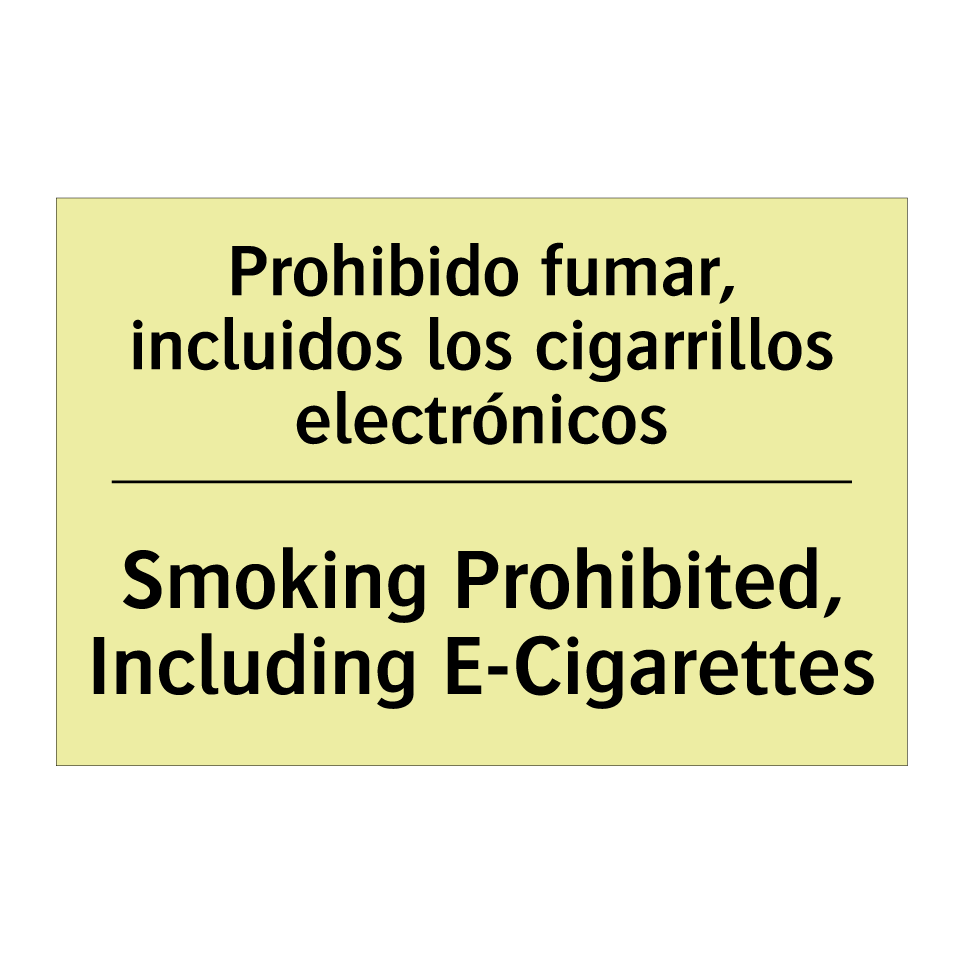 Prohibido fumar, incluidos los cigarrillos electrónicos - Smoking Prohibited, Including E-Cigarettes