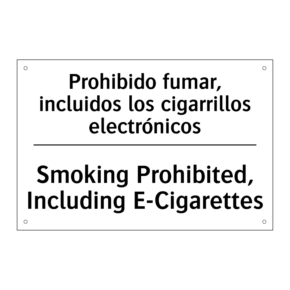 Prohibido fumar, incluidos los cigarrillos electrónicos - Smoking Prohibited, Including E-Cigarettes