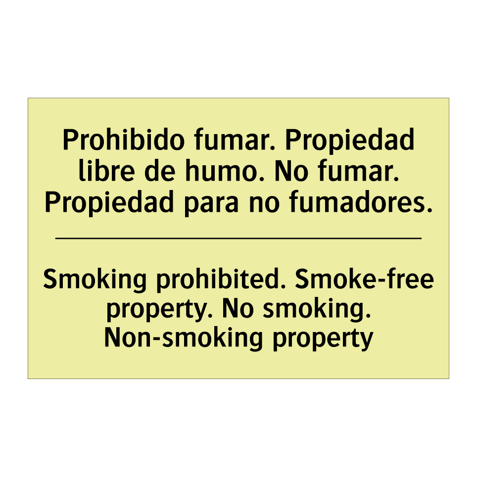 Prohibido fumar. Propiedad libre de humo. No fumar. Propiedad para no fumadores. - Smoking prohibited. Smoke-free property. No smoking. Non-smoking property