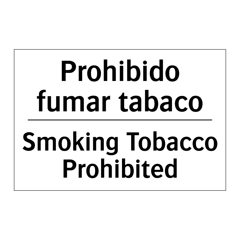 Prohibido fumar tabaco - Smoking Tobacco Prohibited