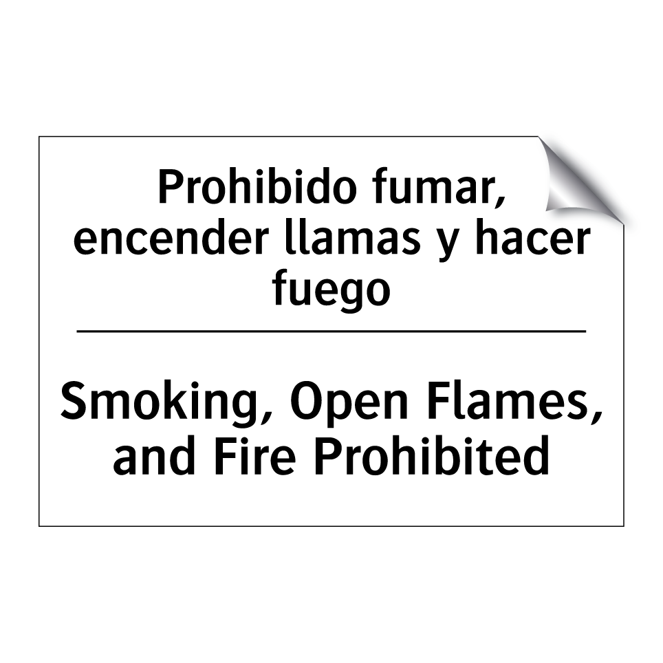 Prohibido fumar, encender llamas y hacer fuego - Smoking, Open Flames, and Fire Prohibited